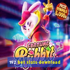 192 bet slots download